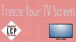 How To Freeze Your TV Screen