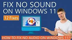 How to Fix No Sound Issue on Windows 11?