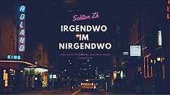 Sektion Züri x Sia Andrade - Irgendwo Im Nirgendwo (Official Music Video )