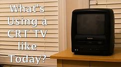 What's Using a CRT TV from 2000 like Now?