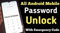 All Android Mobile Password Unlock With Emergency Code | Unlock Phone Password Without Data Loss