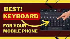 Best Keyboard For Android | SwiftKey Keyboard Features 2022