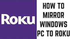 How to Mirror Windows PC to Roku