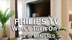 How to Fix Your Philips TV that Won't Turn On┃PROVEN Fixes