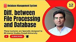 12 Difference between File Processing and Database