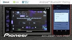 How To - Android Phone Bluetooth Pairing - Pioneer AVH-290BT, AVH-291BT, MVH-AV290BT