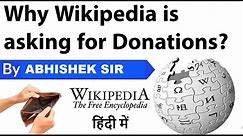 Explained: Why is Wikipedia asking users for donations? We ask you, humbly: don't scroll away.