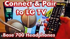 Bose 700 Headphones: How to Pair & Connect to LG TV (via Bluetooth)