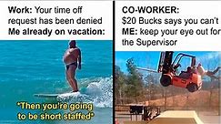 Hilarious Workplace Memes That May Help You Get Through Your Workday Better | Happy Land