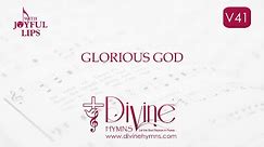 Glorious God Song Lyrics | V41 | With Joyful Lips Hymns | Divine Hymns