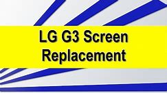 LG G3 Screen Replacement