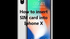 How to insert SIM card into Iphone X