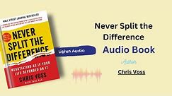 Never Split the Difference Full AUDIOBOOK By Chris Voss