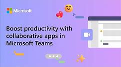 Explore Collaborative Apps in Microsoft Teams