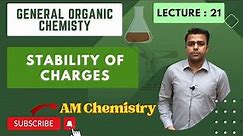 L21 - GOC | Stability of Charges | Electronic Effects | General Organic Chemistry | AM Chemistry