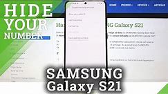 How to Show or Hide Caller ID in SAMSUNG Galaxy S21 – Make Phone Number Private
