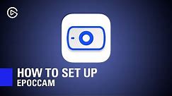 How to Use an iPhone as a Webcam - Elgato EpocCam Set Up