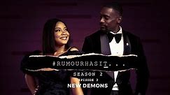 Rumour Has It S2E3: New Demons