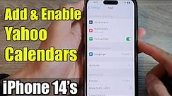 iPhone 14's/14 Pro Max: How to Add & Enable Yahoo Calendars