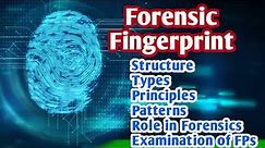 Forensic Fingerprint || Types, Patterns, Principles, Structure of Fingerprint || Quiz on Fingerprint