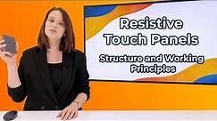 Resistive Touch Panels - Structure and Working Principles of Resistive Touch Panels