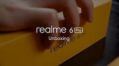 realme 6 Pro | Official Unboxing