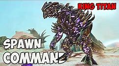 King Titan ARK Spawn COMMAND | How To Summon ALPHA KING TITAN Ark CODE 2023