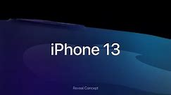 iPhone 13 Reveal Concept
