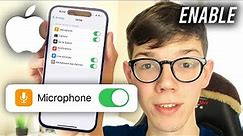 How To Enable Microphone On iPhone - Full Guide