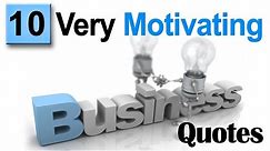 Top 10 motivational Quotes on Business Success
