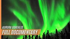 Aurora Borealis - Fire In The Sky | Full Documentary in High Quality