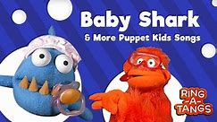 The Ring-A-Tangs - Baby Shark & More Puppet Kids Songs