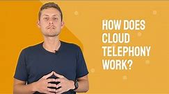 How Does Cloud Telephony Work?