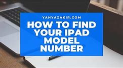 Easy Way - How to Find your Apple iPad Model Number