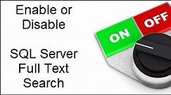 Enable and Disable Full Text Search for SQL Server Databases