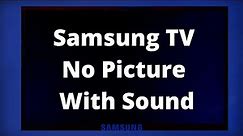 Your Samsung TV Has Black Screen With Sound? Fix It Now!