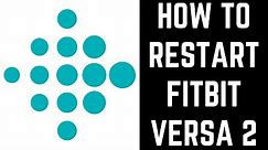 How to Restart Fitbit Versa 2