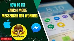 How to Fix Vanish Mode Messenger Not Working ios ( After New Updates 2023 )