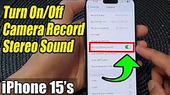 iPhone 15/15 Pro Max: How to Turn On/Off Camera Record Stereo Sound