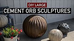 DIY Large Cement Orb Sculptures For A Beautiful Home