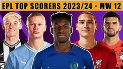 English Premier League's Top Goal Scorers 2023/2024 After Matchday 12 | EPL 2023/24
