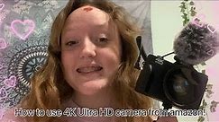 How to use 4K Ultra HD Amazon camera! | Alexandra Crocker