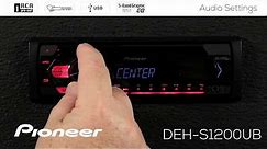 How To - Pioneer DEH-S1200UB - Audio Settings