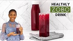 HOW TO MAKE HEALTHY ZOBO DRINK RECIPE| ZOBOLO| HIBISCUS DRINK |BISSAP DRINK| MY SPECIAL ZOBO RECIPE