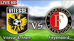 Vitesse Arnhem vs Feyenoord Live Match