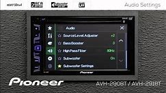 How To - Audio Settings - On Pioneer AVH-290BT, AVH-291BT, MVH-AV290BT, AVH-190DVD