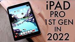 iPad Pro 1st Generation In 2022! (Review)