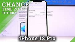 How to Change Date & Time on iPhone 12 Pro – Time Settings