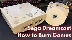 How To Burn Sega Dreamcast Games - 2022 (still relevant in 2024)