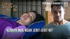 Kenapa mak ngah jerit-jerit ni? | Cukup Derita Itu 2 EP 1-3 | iQiyi Malaysia